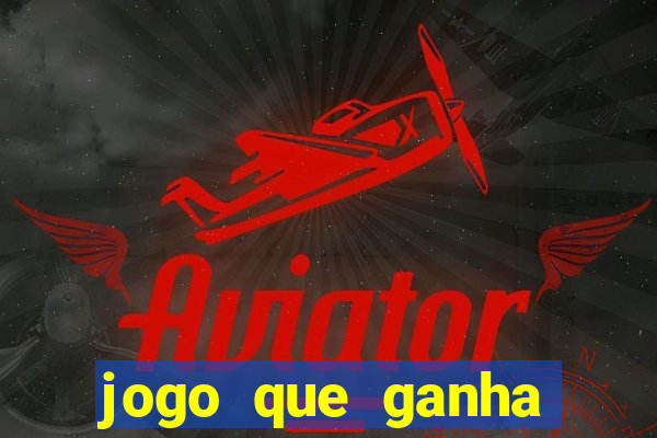 jogo que ganha dinheiro no pix gratis